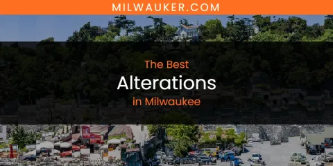 Milwaukee's Best Alterations Spots