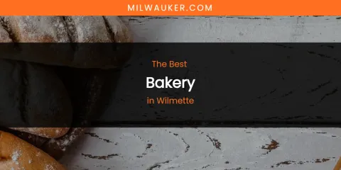 Wilmette's Best Bakery