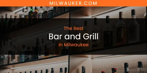 The Best Bar and Grill in Milwaukee List