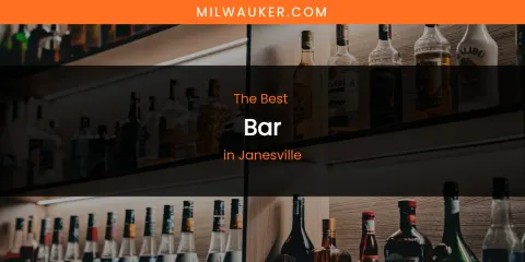 The Absolute Best Bar in Janesville