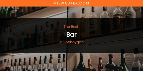 Sheboygan's Best Bar