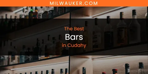 Best Bars in Cudahy: Complete Guide