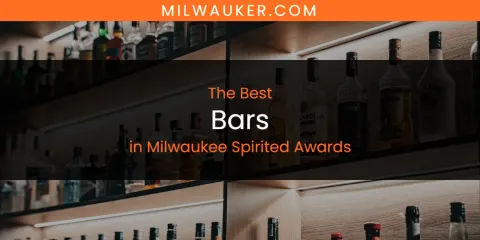 Ranked: Best Bars in Milwaukee Spirited Awards