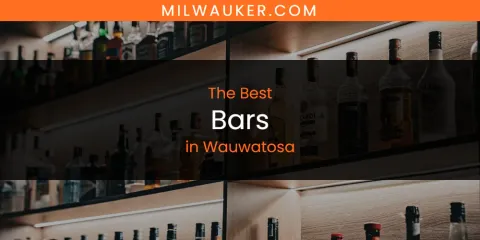 Best Bars in Wauwatosa: Our Expert Picks