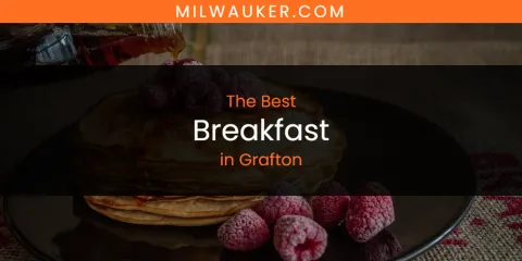 Grafton's Best Breakfast Spots