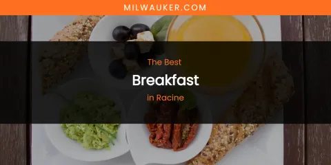 Racine's Best Breakfast
