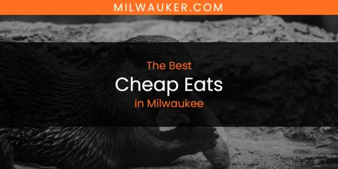 Best Cheap Eats in Milwaukee: Complete Guide