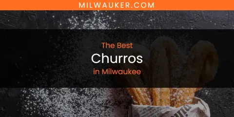 Milwaukee's Best Churros