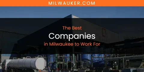 Milwaukee to Work For's Best Companies
