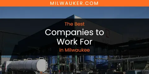 Milwaukee's Best Companies to Work For