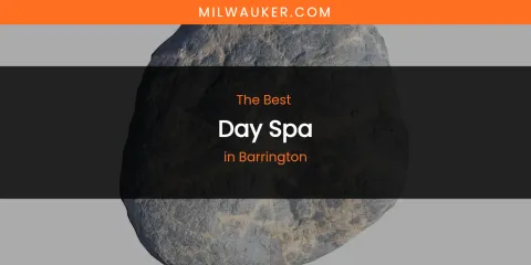 The Absolute Best Day Spa in Barrington