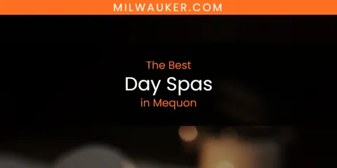 Mequon's Best Day Spas