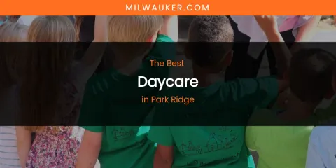 Park Ridge's Best Daycare