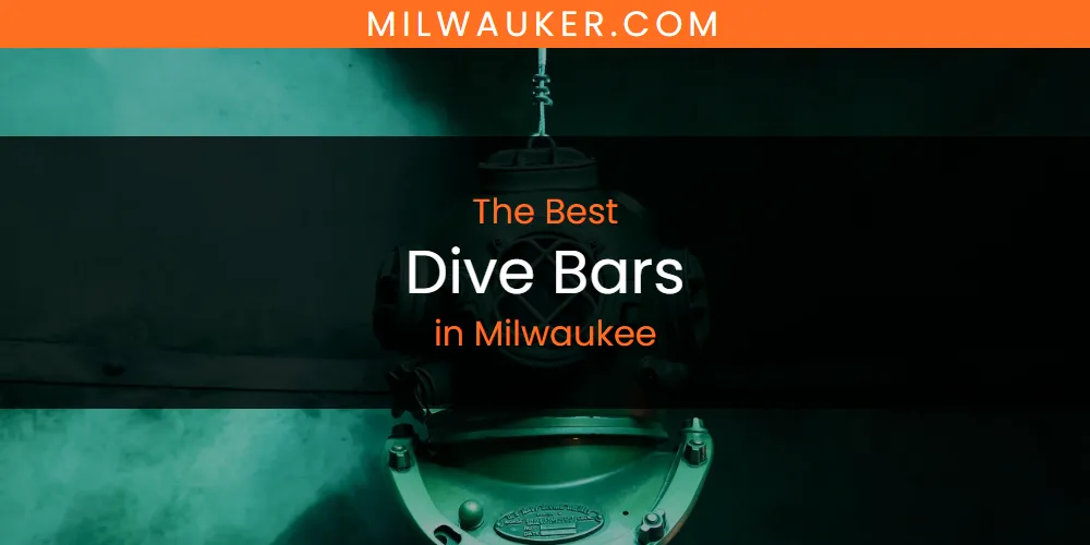 Milwaukee's Best Dive Bars [Updated 2025]