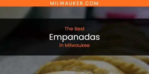 Milwaukee's Best Empanadas