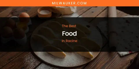 Racine's Best Food