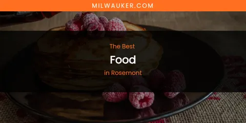Rosemont's Best Food