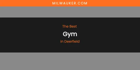 The Absolute Best Gym in Deerfield