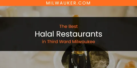 Third Ward Milwaukee's Best Halal Restaurants