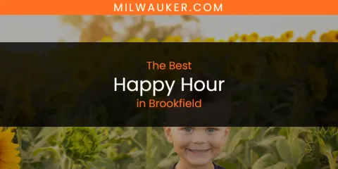 The Absolute Best Happy Hour in Brookfield