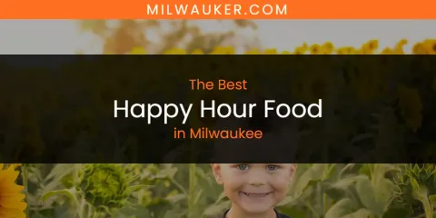 Milwaukee's Best Happy Hour Food