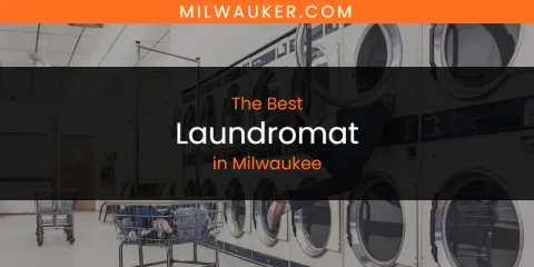 Milwaukee's Best Laundromat