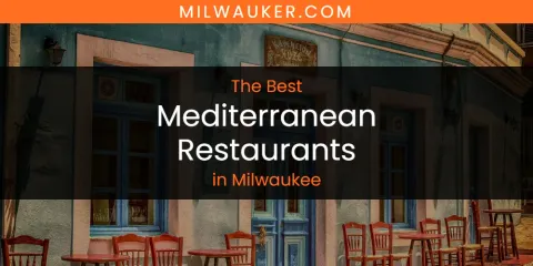 Milwaukee's Best Mediterranean Restaurants