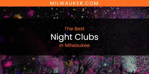 Milwaukee's Best Night Clubs