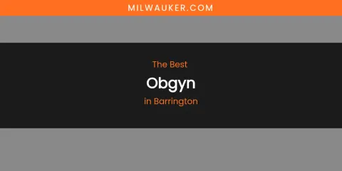 The Absolute Best Obgyn in Barrington