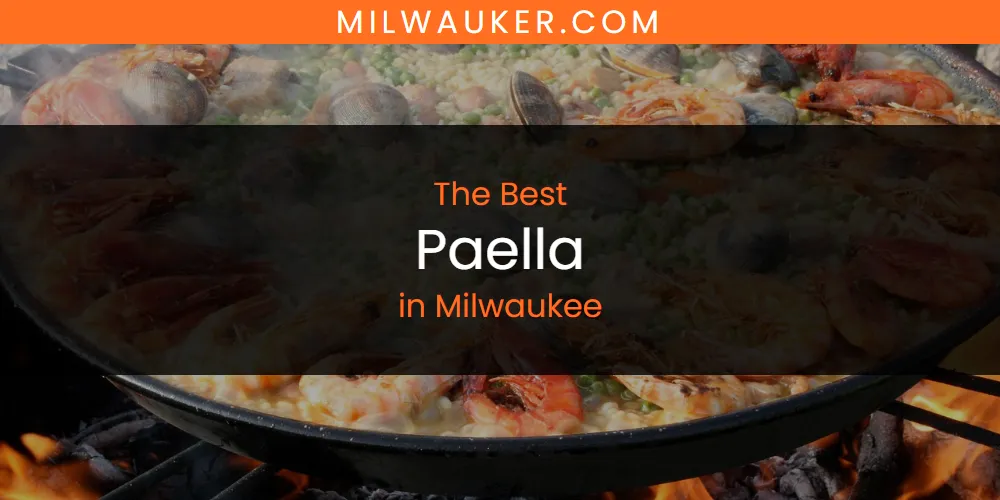 Milwaukee's Best Paella featured