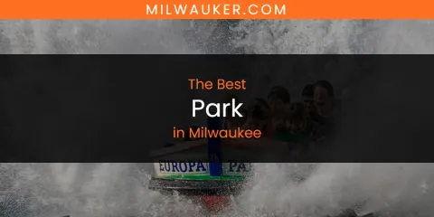 Milwaukee's Best Park