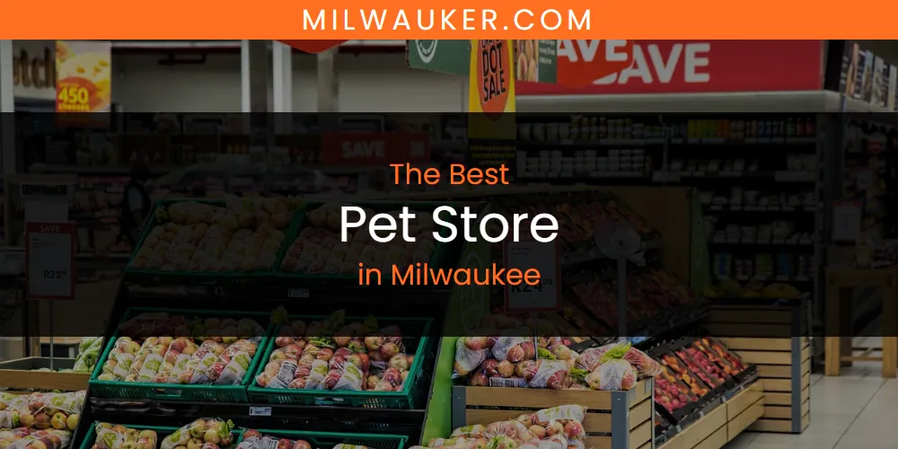 Milwaukee's Best Pet Store featured