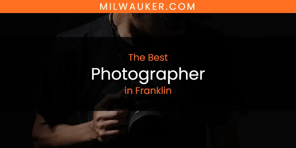 The Absolute Best Photographer in Franklin featured