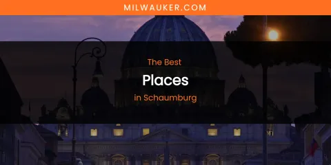 Schaumburg's Best Places