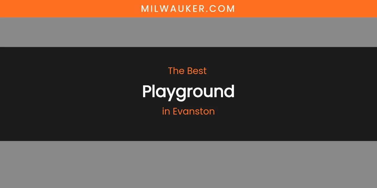 The Absolute Best Playground in Evanston featured