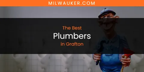 The Absolute Best Plumbers in Grafton