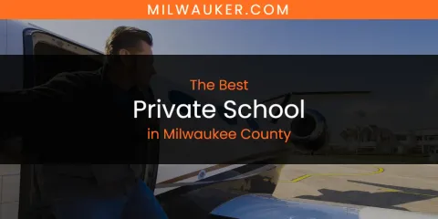Milwaukee County's Best Private School