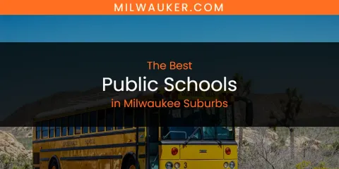 Milwaukee Suburbs' Best Public Schools