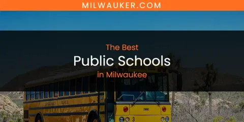 Milwaukee's Best Public Schools