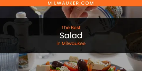 The Best Salad in Milwaukee