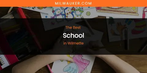 Wilmette's Best School