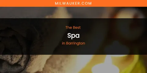 The Absolute Best Spa in Barrington