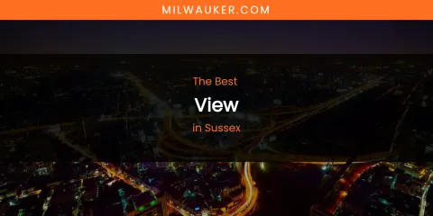 Sussex's Best View